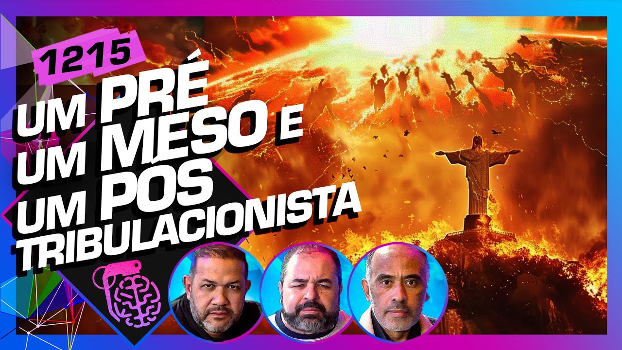 PRÉ, MESO E UM PÓS TRIBULACIONISTA: JAMIERSON, PR VALDO E SEZAR - Inteligência Ltda. Podcast #1215