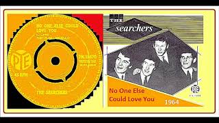 Miniatura de vídeo de "The Searchers - No One Else Could Love You 'Vinyl'"