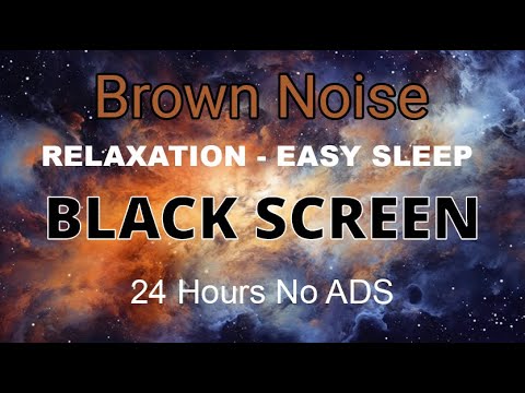 Sound For Deep Sleep To Create New Energy - Brown Noise Black Screen ...