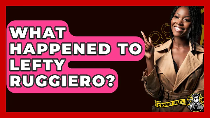 What Happened To Lefty Ruggiero? - The Crime Reel