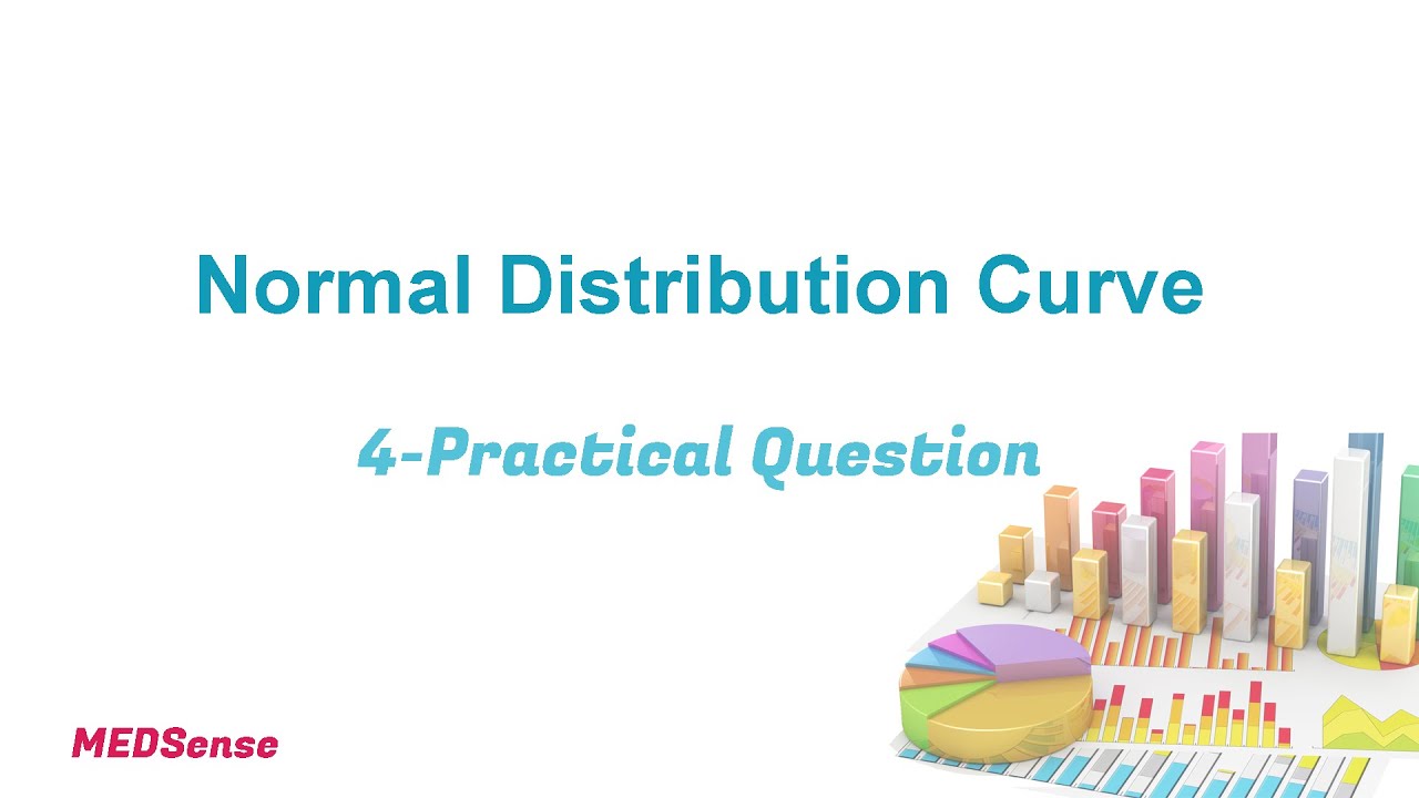 Normal Distribution Curve 4: Practical Question - YouTube