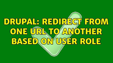 Drupal: Redirect from one URL to another based on user role (2 Solutions!!)