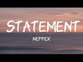 Statement Neffex Lyrics 1 Hour Version Statement Neffex Lyrics 1 Hour Version