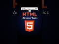 HTML Advance Topics beginner to advance part 2.....