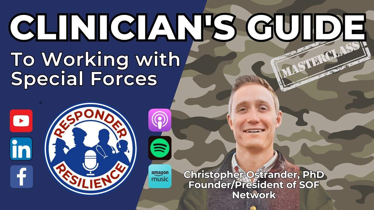 Clinician's Guide To Working with Special Forces with Christopher Ostrander, PhD | S4 E44