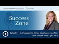 Success zone   episode 1 get equipped to create your succession plan  with sheila cuffariagasi