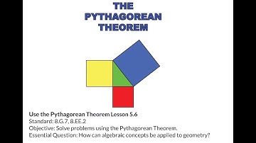Use the Pythagorean Theorem Lesson 5.6