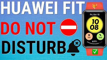 How To Use Do Not Disturb Mode On Huawei Fit Watches