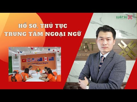 Video Thành lập trung tâm ngoại ngữ cần những điều kiện gì?... - youtube