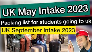 UK may Intake 2023 | Packing list for students going to uk | UK September Intake 2023