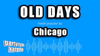Chicago - Old Days (Karaoke Version)