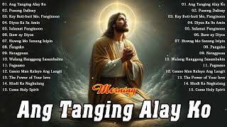 Tagalog Christian Worship Early Morning Songs Salamat Panginoon  Kay Buti Buti Panginoon Praise 201