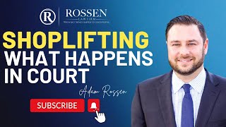 What happens in Court on a Shoplifting Charge in the State of Florida? Adam Rossen Explains