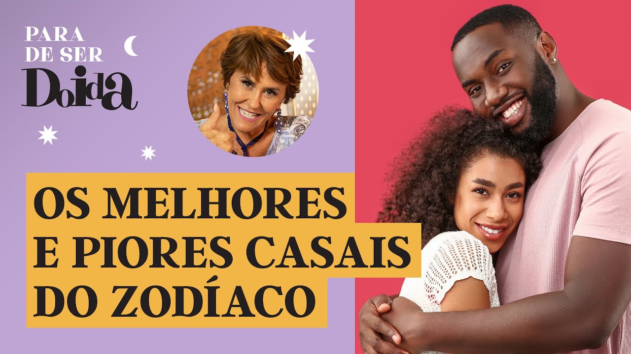 Signos: MÁRCIA FERNANDES revela as PIORES e MELHORES combinações de ...