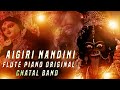 AIGIRI NANDINI FLUTE PIANO CHATAL MIX DJ SHABBIR & DJ LINGA PRESENTS