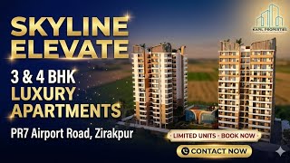 Skyline Elevate Zirakpur | 3 & 4 BHK Luxury Apartments | Full Tour & Details