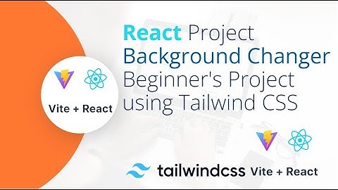 🎨 React & Tailwind CSS : Randomly Changing Background Color | Beginner