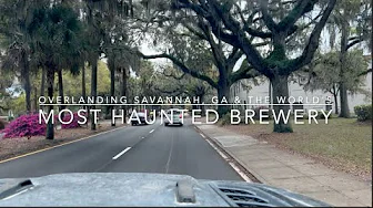 Savannah, GA & The Most Haunted Brewery in America
