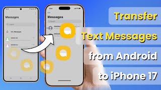How to Transfer Text Messages from Android to iPhone 17 in 3 EASY Steps!