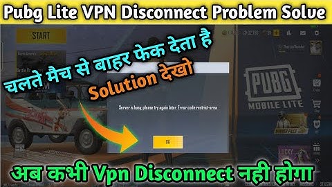 😍Pubg Lite Vpn Disconnected Problem Solve | चलते Game से बाहर फेक देता है Solution देखो Pubg Lite