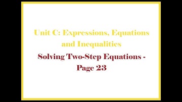 Unit C 6 Solving Two Step Equations Pt 1