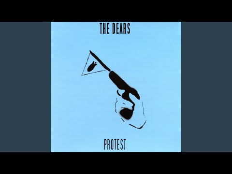 The Dears — Summer of Protest