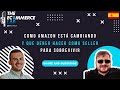 Como Amazon está cambiando y que deber hacer como seller para sobrevivir - Luis Cardenas - EP - 211