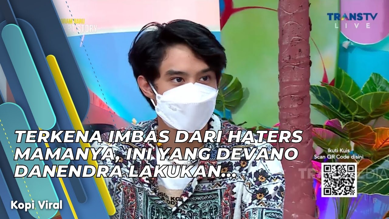 TERKENA IMBAS DARI HATERS MAMANYA, INI YANG DEVANO DANENDRA LAKUKAN... | KOPI VIRAL (5/3/21) P2