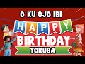 Happy Birthday (Yoruba Version) 🎂