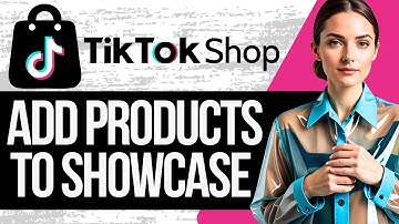 How to Add Products to Tiktok Shop Showcase | Full Tutorial 2025