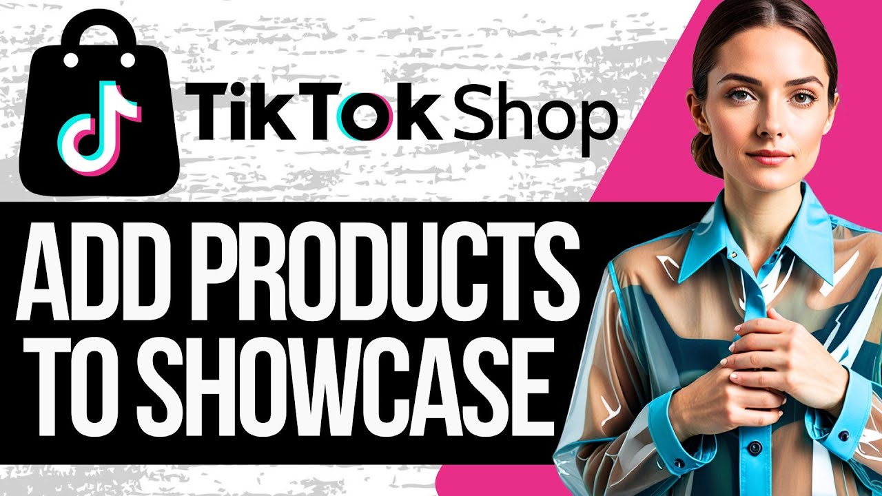 How to Add Products to Tiktok Shop Showcase | Full Tutorial 2025 - YouTube