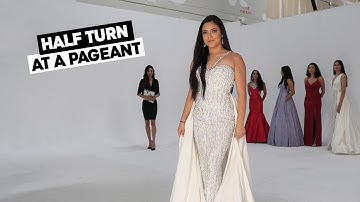 How To Do A Half Turn At A Pageant | Runway Walk Tips