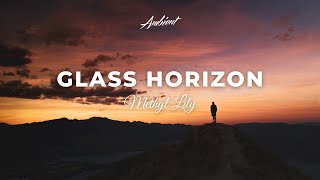 Methyl Lily - Glass Horizon [relaxing classical piano]