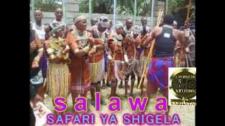 SALAWA (nyangume)  SAFARI YA SHIGELA  BY. LWENGE STUDIO