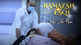 Hacı Zahir Mirzəvi - Ramazan Eşqi Resimi