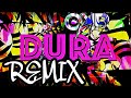 DURA - REMIX (Dj OKR) -Daddy Yankee ft Bad Bunny,Natty Natasha,Becky G