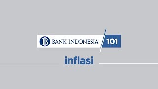 [Bank Indonesia 101] - Inflasi