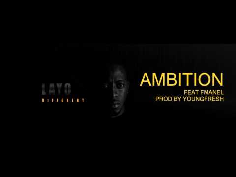 Layo - Ambition feat Fmanel Prod by Youngfresh (Audio)