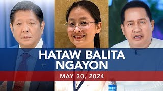 Untv: Hataw Balita Ngayon | May 30, 2024