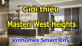 Giới thiệu Masteri West Heights tại Vinhomes Smart City (trailer) |VuongLand