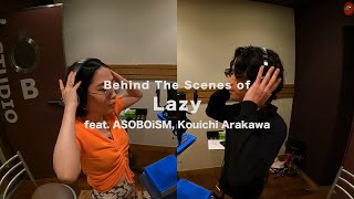 清水翔太 『Behind The Scenes of “Lazy feat.ASOBOiSM, Kouichi Arakawa”』