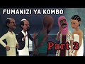 Fumanizi ya kombo part 3 kombo kavaa abayawamemkagua jinsia