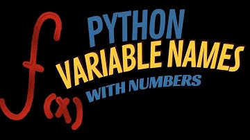 Can You Use Numbers In Variable Names In Python