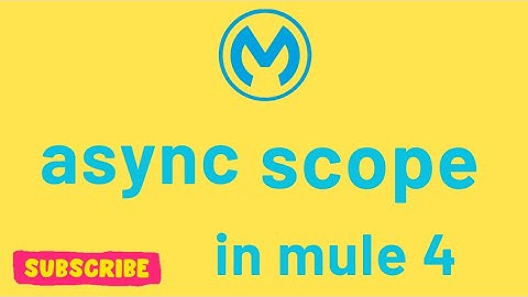 Async Scope in Mule 4 | Boost Your API Performance!