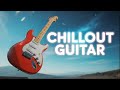 Chillout Guitar - Relaxing Electric Guitar Improvisation