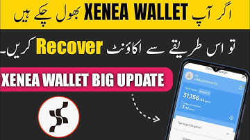 How to recover XENEA Wallet || XENEA wallet kaise recover kare