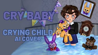 (AI COVER) Crying Child - Cry Baby