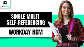 Instance Fields Single Multi Self Referencing | Workday Reporting Training | Workday | Upptalk