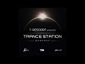 Trance Station chapter 188 with T-Resoort▪️Uplifting / Tech Trance Mix