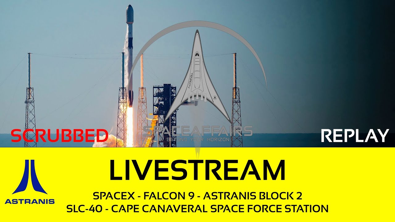 On Go - SpaceX - Falcon 9 - Astranis Block 2 - SLC-40 - Cape Canaveral SFS - Space Affairs Live video thumbnail